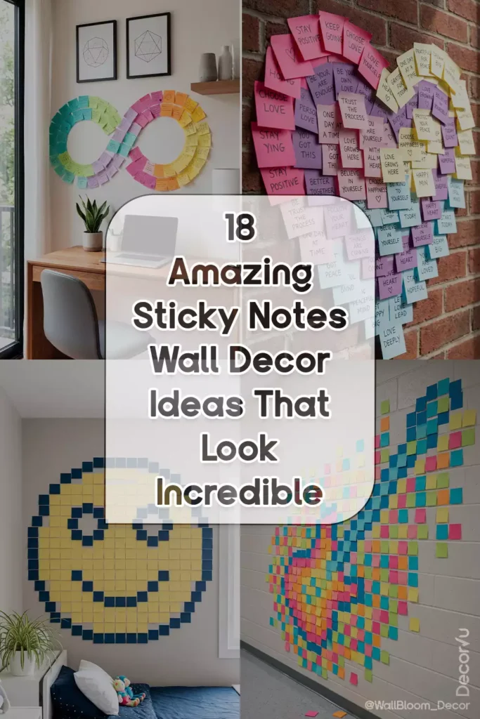 18 Amazing Sticky Notes Wall Decor Ideas That Look Incredible
