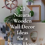 23 Natural Wooden Wall Decor Ideas for a Warm Home
