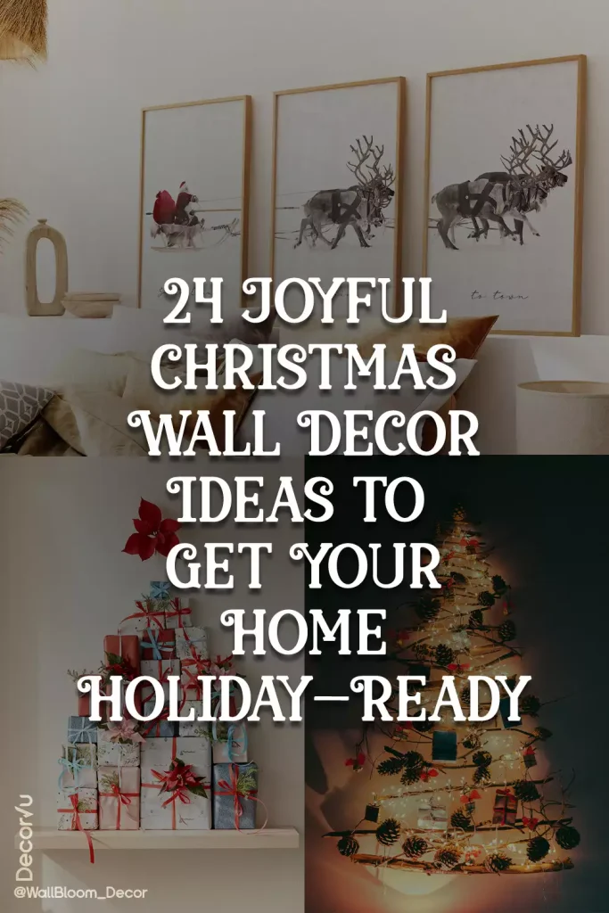 24 Joyful Christmas Wall Decor Ideas to Get Your Home Holiday-Ready
