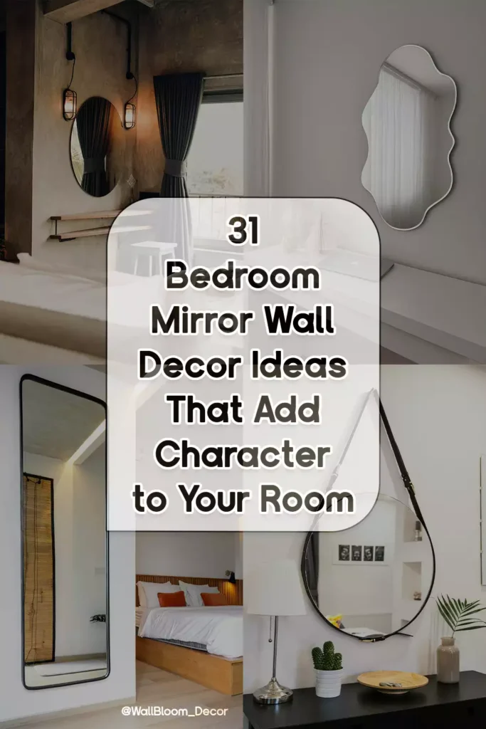 31 Bedroom Mirror Wall Decor Ideas That Add Character to Your Room