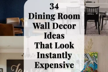 34-Dining Room Wall Decor Ideas That Look Instantly Expensive