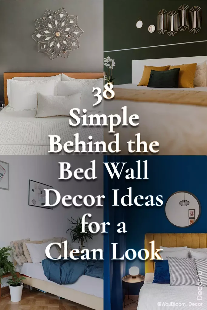 38 Simple Behind the Bed Wall Decor Ideas for a Clean Look