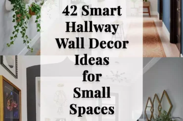 42 Smart Hallway Wall Decor Ideas for Small Spaces