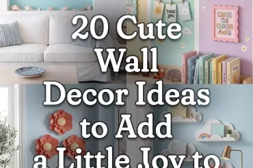 20 Cute Wall Decor Ideas to Add a Little Joy to Your Home