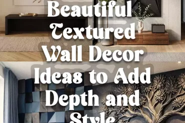 25 Beautiful Textured Wall Decor Ideas to Add Depth and Style