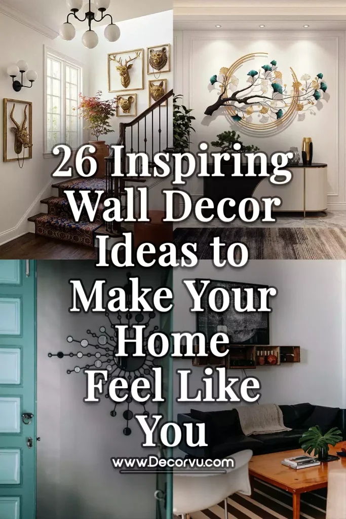 26 Inspiring Wall Decor Ideas to Make Your Home Feel Like You